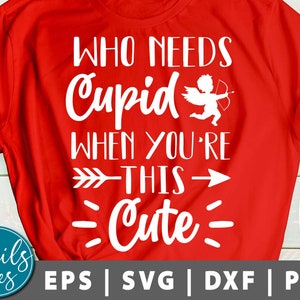 Qui a besoin cupidon quand vous êtes ce mignon Svg Png Eps Dxf Saint-Valentin svg Toddler Valentine’s Design Girl Valentine Baby Cut File Cricut