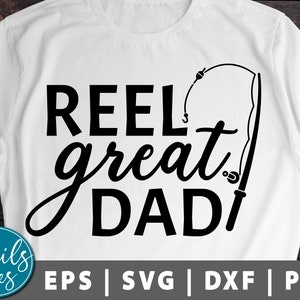 Reel Great Dad svg png dxf Día del Padre Divertido Papá Padrastro svg Fishing Buddy svg Pops, Papá, papá Papa Oso corte Archivo Cricut Cameo Silueta
