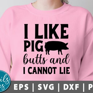 I Like Pig Butts And I Cannot Lie SVG, Png, Vatertag, Grill Dad svg, Bier, Bbq Shirt, Dad svg, Lustiger BBQ Spruch Svg, Barbecue Dad Aschürze