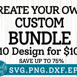 Create Your Own Listing, 10 Designs for 10, Create Your Own Bundle  Digital Cutting Files Machines Cameo Cricut, Silhouette