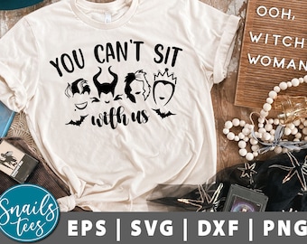 You can't Sit with us Svg Png Halloween Svg Ursula Svg, Evil Queen Maleficent Cruela Svg Sublimation Png Design cut file Cricut Silhouette