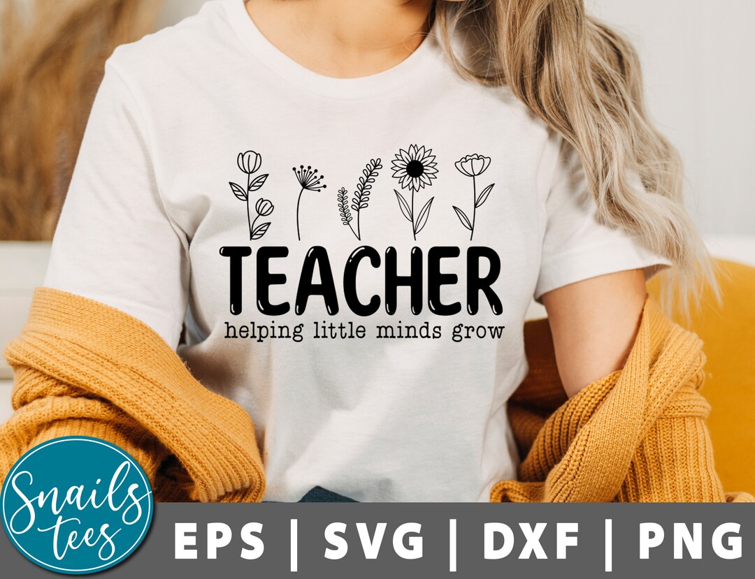 Helping Little Minds Grow Svg, Png, Teacher Svg, Teacher Life Svg ...
