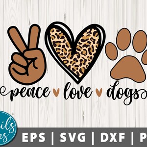 Peace Love Dogs Svg Png Eps Dxf Dog Svg Dog sticker Paws svg Dog Mom Svg Rescue Animals Shirt Png Fur Mom Svg Paw Print Svg Digital Download