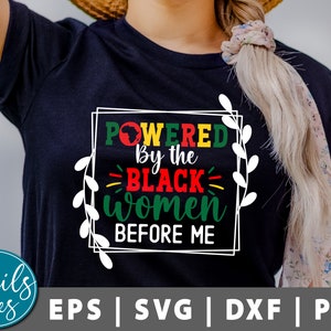 Powered by the schwarze Frau vor mir SVG, schwarze Frauen svg, schwarze Geschichte SVG, Juneteenth SVG, Freiheit SVG, Black Power svg, Cricut Silhouette