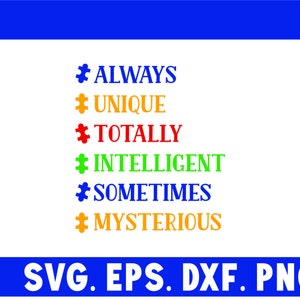 Altijd uniek, volledig intelligent, soms mysterieus Svg, Autism Awareness, Autism Quote Svg, Autism Support Svg, Autism Puzzle Pieces SVG