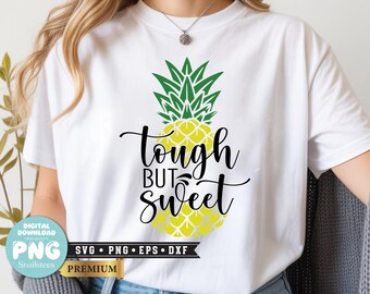 Tough But Sweet SVG, Png, Maglietta estiva, Spiaggia Svg, Ananas Svg, Vacanza Svg, File di taglio Cricut, Download immediato, Silhouette, Sublimazione