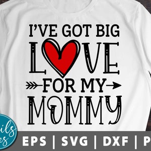 Eu tenho um grande amor pela minha mamãe Svg Dia dos Namorados Svg Valentine Svg Girl's Valentine Shirt Svg Girl Valentine Svg Arquivo de corte para Cricut Cameo