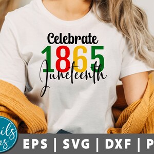 Festeggia 1865 Juneteenth Svg, Juneteenth Svg, Black Power svg, African American Svg, Black History, June 19 Svg, file di taglio cricut Silhouette