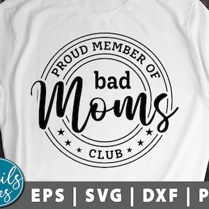 Orgoglioso membro del Bad Moms Club svg Png Eps Dxf Festa della mamma svg Mom Life svg Bad Moms Club Funny Mom svg tagliare file Cricut Cameo Silhouette