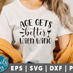 Leeftijd wordt beter met wijn svg, Png, Dxf, Wijn SVG, Funny Wine Quote Svg, Wijnglas svg, Wijn Spreuken svg, Wijn Gesneden Bestand Cricut Silhouette