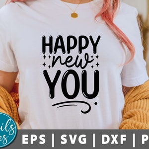 Happy new you Svg, PNG, happy new year svg, 2023 svg, new year shirt svg, New Year Outfit svg, New Years Eve Svg, Cut File Cricut Silhouette