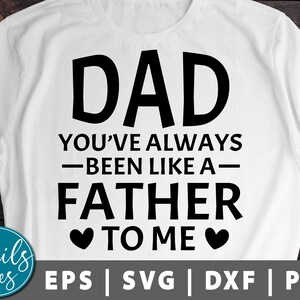 Papa Je bent altijd geweest als een vader voor mij svg png dxf Vaderdag Grappig Papa svg stiefvader svg pop, papa, papa, papa cut Bestand Cricut Cameo