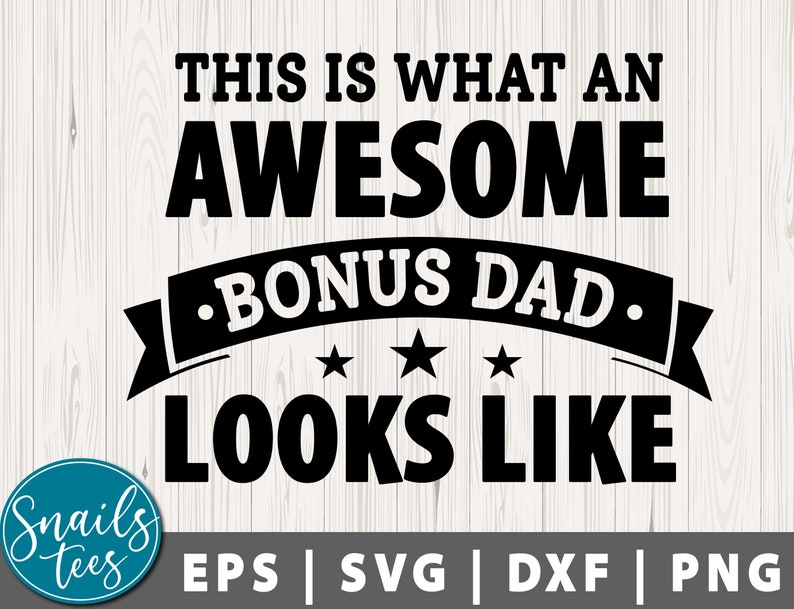 Awesome Bonus Dad Svg Eps Dxf Png Dad Svg Top Bonus Dad Svg | Etsy
