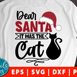 Beste Santa It Was The Cat Svg Eps Dxf Png Kerst SVG Funny kerst Svg Winter svg Santa svg cut bestand voor Cameo Cricut en Silhouet