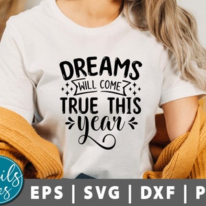 Droom komt dit jaar uit Svg PNG, gelukkig nieuwjaar svg, 2023 svg, nieuwjaar shirt svg, Oudejaarsavond Svg Cut File Cricut Caemo Silhouette