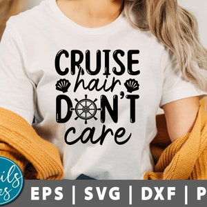 Cruise Hair don't care SVG, Cruise Sprüche, Familie Kreuzfahrt, Urlaub SVG, Cruise Shirt SVG, Urlaub SVG, Sommer geschnitten Datei Cricut Silhouette