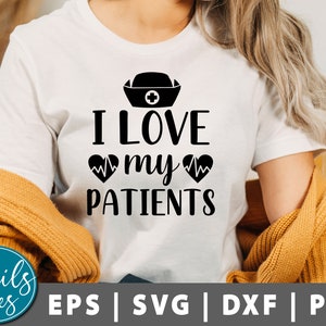 I Love My Patients Svg, Png Nurse Svg, Stethoscopes Svg, Nursing Student Svg, Nurse life, Nurse Quote, Nurse saying, Medical, Healthcare Svg