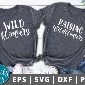 Wildflower svg, Raising Wildflowers svg png Mamá svg mami y yo svg camisa a juego svg mamá y hijo Sublimation Design cut file Cricut Cameo
