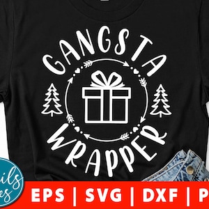 Gangsta Wrapper Svg Eps Dxf Png Merry Christmas Svg Christmas Svg ...
