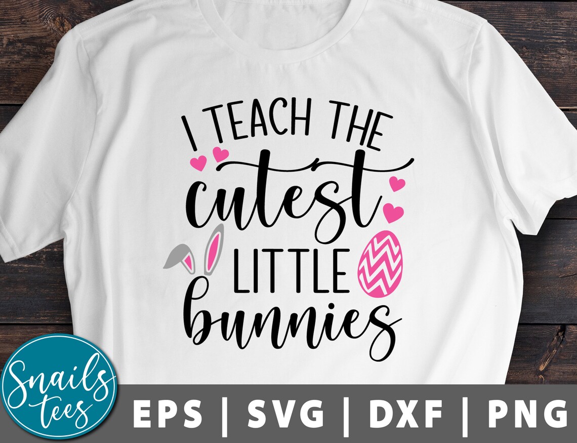 I Teach The Cutest Little Bunnies Svg png Teacher Svg Easter | Etsy