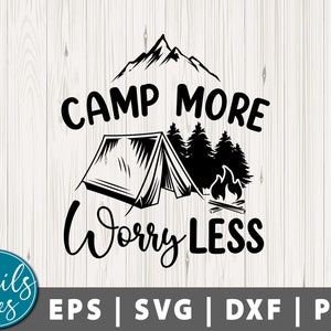 Campamento Más Preocupación Menos Svg Png Dxf Camping svg RV Svg camp life Svg Senderismo svg Fogata SVG Vacaciones Svg Camper Svg archivo de corte Cricut Silhouette