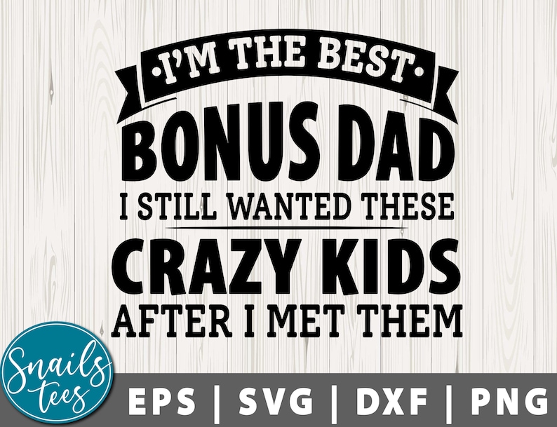 Download Bonus Dad Svg Eps Dxf Png Dad Svg Top Bonus Dad Svg Fathers Etsy