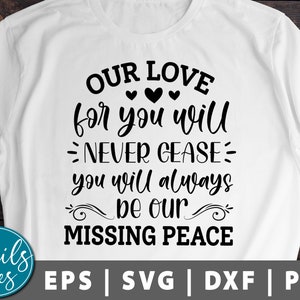 Nosso amor por você nunca cessará Você sempre será nossa peça que falta Svg Png Dxf Memorial Svg Remembrance Svg Cut File Cricut Silhouette