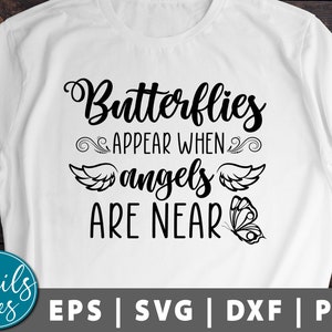 Butterflies appear when angels are near SVG Png Dxf Memorial Svg butterfly, butterflies, angel, in memory, loss cut File Cricut Silhouette