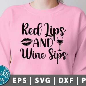 Red Lips And Wine Sips Svg, Png, Wine Svg, Funny Wine Quote Svg, Wine glass svg, Wine Sayings, Wine Lover, Lips Svg, Wine Sips Svg Cricut