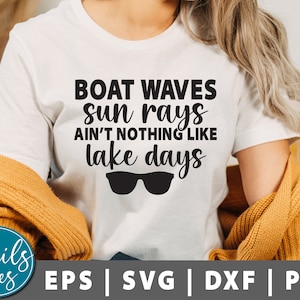 Boat Waves, Sun Rays ain&#39;t nothing like Lake Days svg, Lake life svg, Family trip Svg, Family vacation Svg, cut file cricut Silhouette