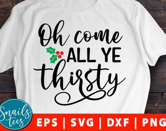 Oh Come All Ye Thirsty Svg Eps Dxf Png Funny Christmas Wine Glass Svg Wine Glass Svg Christmas Wine Glass Svg Wine SVG cut File Cameo Cricut