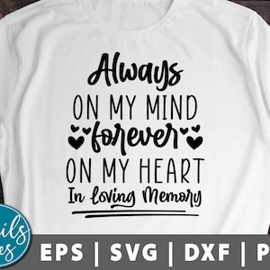 Always on my mind, Forever in my heart, In liebevoller Erinnerung Svg Png Dxf Memorial Svg Funeral svg, in Erinnerung an geschnittene Datei Cricut Cameo Silhouette