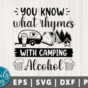 Sabes lo que rima con camping alcohol SVG Png Dxf Camping svg RV Svg camp life Svg Campfire SVG Vacation Svg Camper Svg archivo de corte Cricut