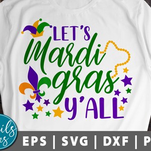 Mardi gras svg cut file Cricut cameo Let&#39;s Mardi Gras Y&#39;all Png New Orleans svg Beads svg Fat Tuesday Carnival Svg Mardi Gras Shirt Svg