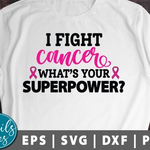 I Fight Cancer What&#39;s Your Superpower Svg Png Dxf Breast Cancer Awareness Svg Pink Ribbon, Breast Cancer SVG Cancer Survivor cut file Cricut