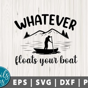 Lo que sea que flote su barco SVG Png Verano Svg Lago vida Svg Lago Días SVG Lago svg Vacaciones Svg Lago casa svg archivo de corte Cricut Silhouette