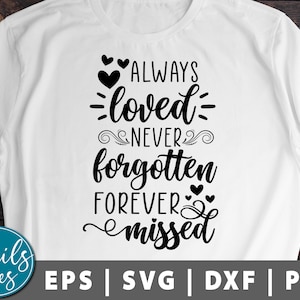 Always Loved Never Forgotten Forever Missed SVG Png Dxf Memorial Svg wings heaven svg In Memory Of cut File Cricut Cameo Silhouette