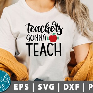 Teacher goona teach svg, Png, Teacher life svg, Teach Svg, Teach With Love Svg, Teacher Appreciation svg, Made To Teach Svg, Teacher Love Svg
