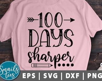 100 Days Sharper SVG Eps Dxf Png 100th Day of School svg teacher svg Kid's Saying svg Pencil Design svg cut file for Cricut cameo Silhouette