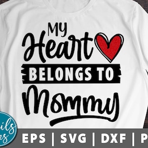 Meu coração pertence à mamãe svg Meninos Dia dos Namorados Svg novo bebê svg menino svg design Dia das Mães svg mommys Arquivo de download digital Cricut Cameo