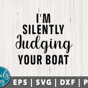 Estoy juzgando silenciosamente su barco Svg Png Cita de verano Svg Lago días svg Lago vida svg Lago citas svg Funny Lake Cut File Cricut Silhouette