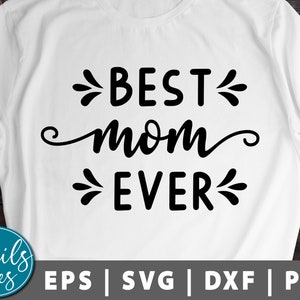 Best Mom Ever svg Png Eps Dxf Fête des Mères Svg Mama Svg Mom svg Wifey svg Mom Shirt Svg Momlife svg cut file for Cameo Cricut Silhouette
