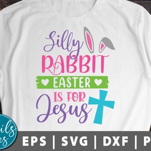 Silly Conejo Pascua es para Jesús Svg png Pascua svg Niños Pascua Svg Funny Camisa de Pascua Svg Easter Bunny Conejo Corte Archivo Cricut silueta