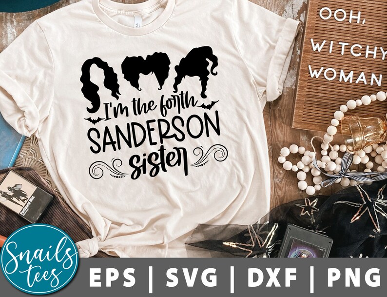 I'm the Fourth Sanderson Sister Svg Png Dxf Halloween Svg Hocus Pocus ...