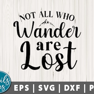 Not All Who Wander Are Lost Svg Png Dxf Camping Svg Wanderlust - Etsy