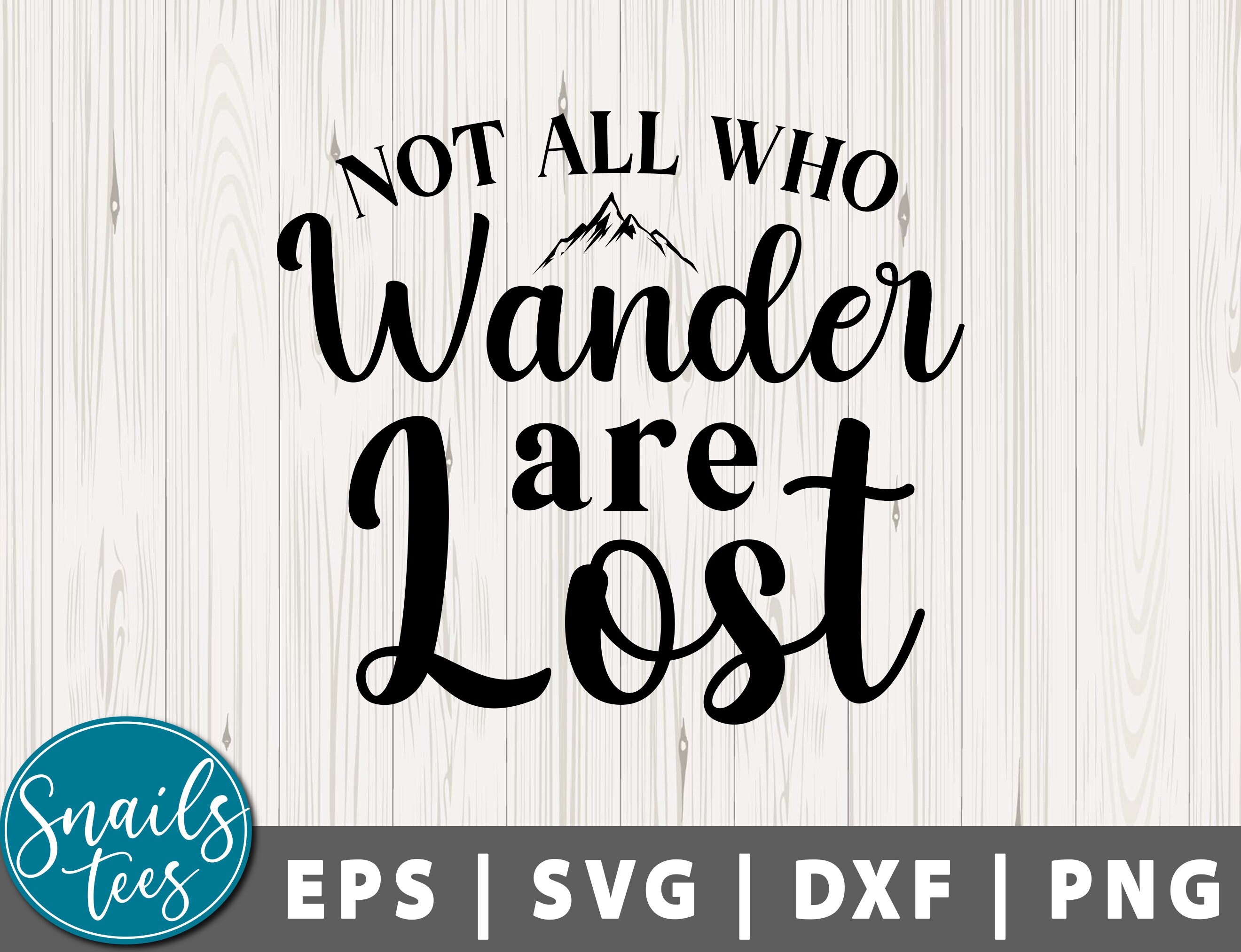 Not All Who Wander Are Lost Svg Png Dxf Camping Svg Wanderlust | Etsy