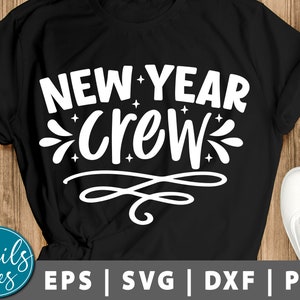 Ano Novo Crew Svg Png Dxf 2022 Ano Novo SVG Olá 2022 Felicidades 2022 Véspera de Ano Novo Véspera de Ano Novo 2022 camisa Arquivo de Corte Cricut Cameo Silhueta