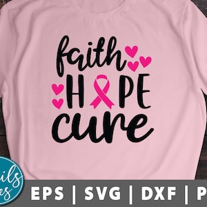 Faith Hope Cure Svg Png Breast Cancer Awareness Svg Shirt Svg Breast Cancer Svg Cancer Ribbon, Pink Ribbon, October svg cricut Silhouette