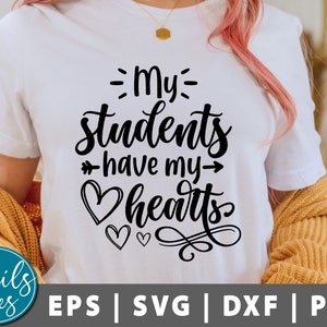 Meus alunos têm meu coração SVG, Png, professor svg, professor dizendo svg, vida do professor svg, citações do professor svg, arquivo de corte svg da camisa do professor Cricut