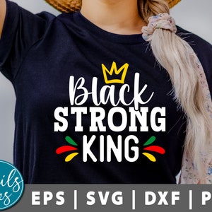 Black Strong King Svg, Juneteenth Svg, svg de père noir, Svg afro-américain, Black History Svg, Melanin Svg coupe fichier pour cricut Silhouette